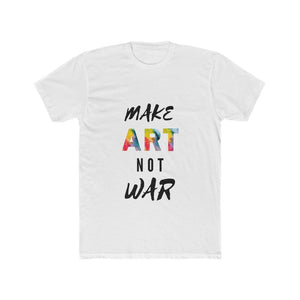 "Make Art Not War" Men's Cotton Crew Tee Shirt