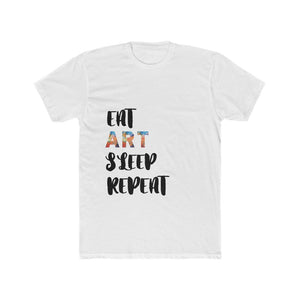 "Eat, Art, Sleep, Repeat" Men's Cotton Crew Tee Shirt