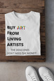 "Buy Art From Living Artists" Women's The Boyfriend Tee Shirt